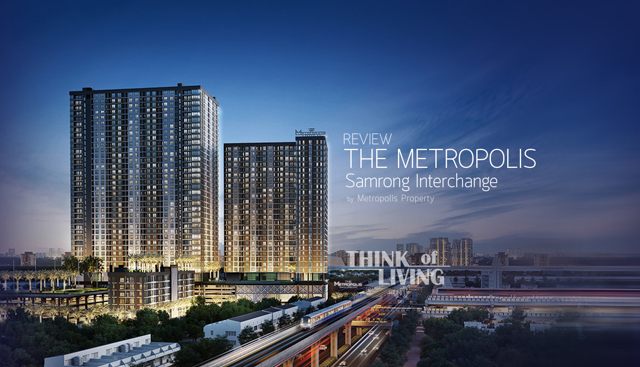 เดอะ เมโทรโพลิส สำโรง อินเตอร์เชนจ์ / The Metropolis Samrong Interchange