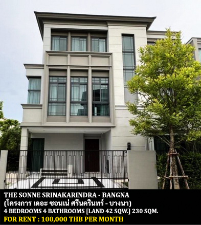 [ให้เช่า] FOR RENT THE SONNE SRINAKARINDRA – BANGNA / 4 bedrooms 4 bathrooms / 42 Sqw. 230 Sqm. **100,000** LUXURY HOUSE. CLOSE TO SUANLUANG R.9