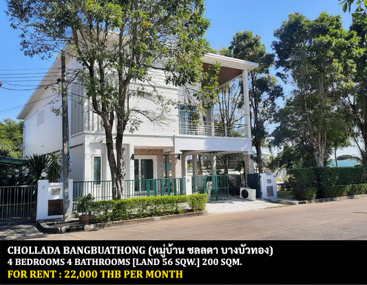 [ให้เช่า] FOR RENT CHOLLADA BANGBUATHONG / 4 bedrooms 4 bathrooms / 56 Sqw. 200 Sqm. **22,000** CLOSE TO CENTRAL PLAZA WESTGATE