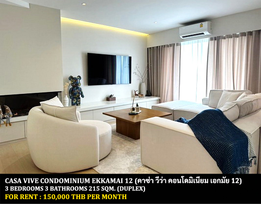 [ให้เช่า] FOR RENT CASA VIVA CONDOMINIUM EKKAMAI 12 / 3 bedrooms 3 bathrooms / 215 Sqm. **150,000** CLOSE TO BTS EKKAMAI