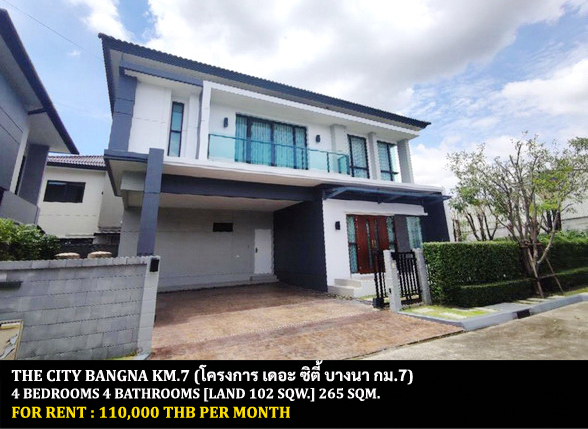 [ให้เช่า] FOR RENT THE CITY BANGNA KM.7 / 4 bedrooms 4 bathrooms / 102 Sqw. 265 Sqm. **110,000** CORNER HOUSE. CLOSE TO MEGA BANGNA