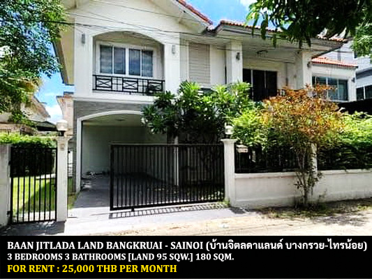 [ให้เช่า] FOR RENT BAAN JITLADA LAND BANGKRUAI – SAINOI / 3 bedrooms 3 bathrooms / 95 Sqw. 180 Sqm. **25,000** CLOSE TO SAINOI HOSPITAL