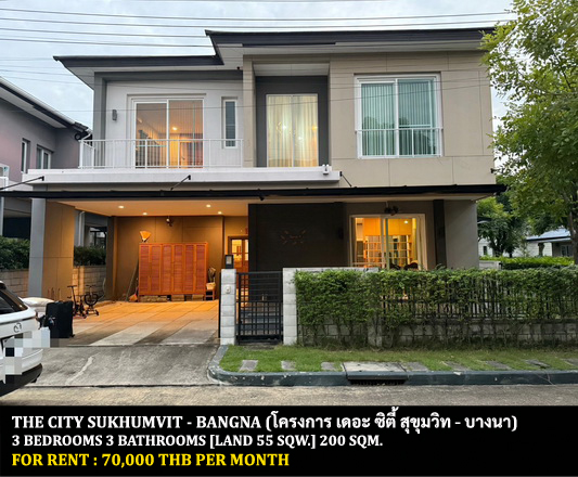 [ให้เช่า] FOR RENT THE CITY SUKHUMVIT – BANGNA / 3 bedrooms 3 bathrooms / 55 Sqw. 200 Sqm. **70,000** CLOSE TO BTS BANGNA