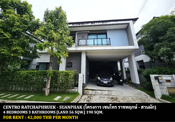 [ให้เช่า] FOR RENT CENTRO RATCHAPHRUEK – SUANPHAK / 4 bedrooms 3 bathrooms / 56 Sqw. 190 Sqm. **42,000** CLOSE TO CENTRAL PLAZA PINKLAO