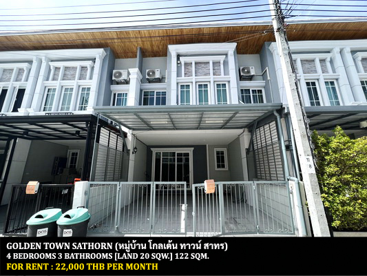 [ให้เช่า] FOR RENT GOLDEN TOWN SATHORN / 4 bedrooms 3 bathrooms / 20 Sqw. 122 Sqm. **22,000** CLOSE TO BTS WUTTAKAT