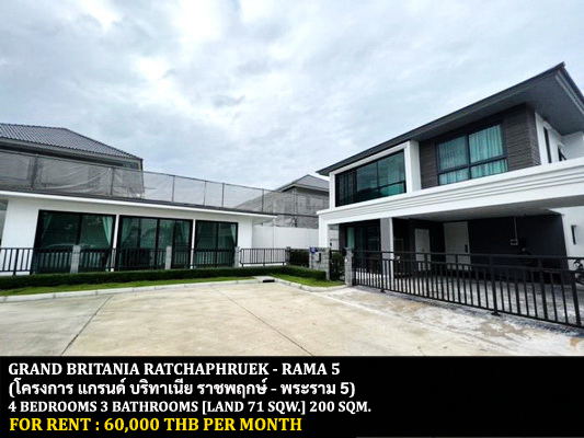 [ให้เช่า] FOR RENT GRAND BRITANIA RATCHAPHRUEK – RAMA 5 / 4 bedrooms 3 bathrooms / 71 Sqw. 200 Sqm. **60,000** CLOSE TO DENLA RAMA 5 SCHOOL