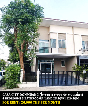 [ให้เช่า] FOR RENT CASA CITY DONMUANG / 4 bedrooms 3 bathrooms / 25 Sqw. 120 Sqm. **20,000** CLOSE TO DONMUANG AIRPORT